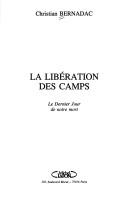 Cover of: La libération des camps: le dernier jour de notre mort