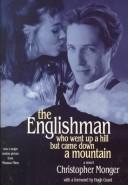 The Englishman who went up a hill but came down a mountain by Christopher Monger