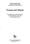 Cover of: Frauen mit Macht by Barbara Schaeffer-Hegel