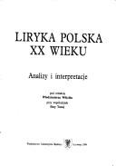 Cover of: Liryka polska XX wieku by pod redakcją Włodzimierza Wójcika przy współudziale Ewy Tutaj.