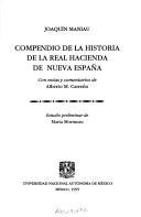 Cover of: Compendio de la historia de la real hacienda de Nueva España by Joaquín Maniau