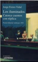 Cover of: Los iluminados: catorce cuentos con réplica