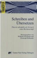 Cover of: Schreiben und Übersetzen by Wilhelm Gössmann, Christoph Hollender (Hrsg.).