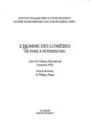 Cover of: L' homme des Lumières de Paris à Pétersbourg by sous la direction de Philippe Roger.