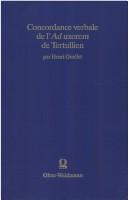 Cover of: Concordance verbale de l'Ad uxorem de Tertullien by Henri Quellet