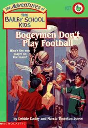 Bogeymen Don't Play Football by Debbie Dadey, Marcia Thornton Jones