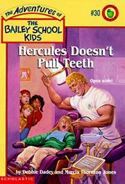 Cover of: Hercules Doesn't Pull Teeth (The Adventures of the Bailey School Kids, #30) by Debbie Dadey, Marcia Thornton Jones