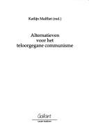 Cover of: Alternatieven voor het teloorgegane communisme