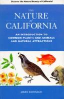 Cover of: The nature of California: an introduction to common plants and animals and natural attractions