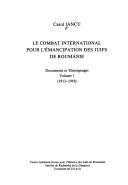 Cover of: Le combat international pour l'émancipation des juifs de Roumanie: documents et témoignages