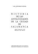 Cover of: Historia de las antigüedades de la ciudad de Salamanca