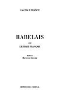 Cover of: Rabelais, ou, L'esprit français by Anatole France, Anatole France