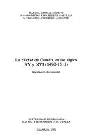 Cover of: ciudad de Guadix en los siglos XV y XVI (1490-1515): aportación documental