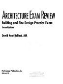 Cover of: Architecture exam review by David Kent Ballast