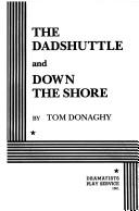 Cover of: The dadshuttle: and Down the shore