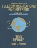 Cover of: Reference manual for telecommunications engineering by Roger L. Freeman, Roger L. Freeman
