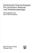 Cover of: Funktionale Untersuchungen zur deutschen Nominal- und Verbalmorphologie