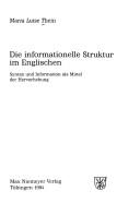 Cover of: Die informationelle Struktur im Englischen by Maria Luise Thein, Maria Luise Thein