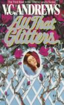 Cover of: All that glitters by V. C. Andrews, V. C. Andrews