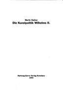 Cover of: Die Kunstpolitik Wilhelms II.