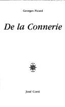 Cover of: De la connerie by Picard, Georges, Picard, Georges