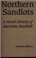 Cover of: Northern sandlots: a social history of Maritime baseball