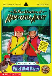 Cover of: The Case of the Wild Wolf River (New Adventures of Mary-Kate and Ashley)