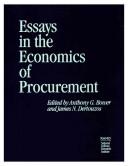 Cover of: Essays in the economics of procurement by edited by Anthony G. Bower and James N. Dertouzos.