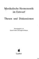 Cover of: Musikalische Hermeneutik im Entwurf: Thesen und Diskussionen