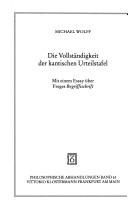 Die Vollständigkeit der kantischen Urteilstafel by Wolff, Michael