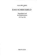 Cover of: Das Schreckbild: Deutschland und der Bolschewismus, 1917-1921