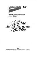 Cover of: La qualité de la langue au Québec by Hélène Cajolet-Laganière
