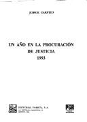 Cover of: Un año en la procuración de justicia, 1993 by Jorge Carpizo