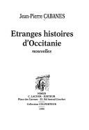 Cover of: Etranges histoires d'Occitanie: nouvelles