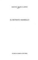 Cover of: El retrato amarillo by Manuel Mujica Láinez