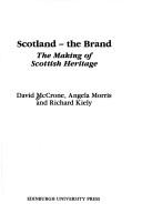 Scotland - the brand by David McCrone