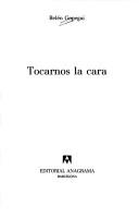 Cover of: Tocarnos la cara