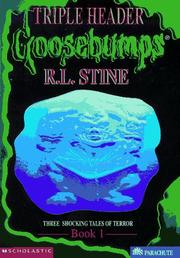 Cover of: Goosebumps Triple Header: Three Shocking Tales of Terror: Book 1