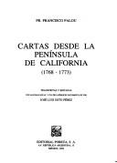 Cover of: Cartas desde la península de California, 1768-1773 by Francisco Palóu