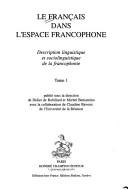 Cover of: Le français dans l'espace francophone: description linguistique et sociolinguistique de la francophonie
