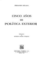 Cover of: Cinco años de política exterior