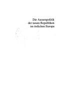 Cover of: Die Aussenpolitik der neuen Republiken im östlichen Europa by  hrsg. von Karl Kaiser und Hans-Peter Schwarz.