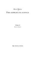 Cover of: Para albergar una ausencia by Hugo Mujica