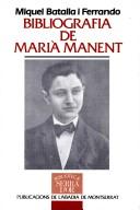 Cover of: Bibliografia de Marià Manent by Miquel Batalla