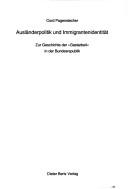 Cover of: Ausländerpolitk und Immigrantenidentität: zur Geschichte der Gastarbeit in der Bundesrepublik