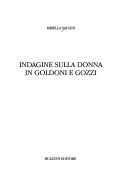 Indagine sulla donna in Goldoni e Gozzi by Mirella Saulini