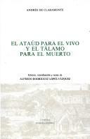 Cover of: El ataúd para el vivo y el tálamo para el muerto by Andrés de Claramonte y Corroy