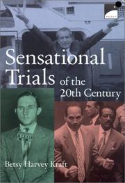 Cover of: Sensational Trials of the 20th Century by Betsy Harvey Kraft, Betsy Harvey Kraft