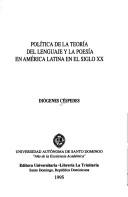 Cover of: Política de la teoría del lenguaje y la poesía en América Latina en el siglo XX