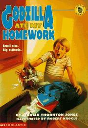 Cover of: Godzilla Ate My Homework by Marcia Thornton Jones